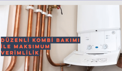 İstanbul’da Kombi Tamiri ve Bakımı İçin Profesyonel Çözümler